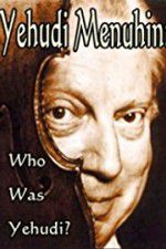 Watch Yehudi Menuhin: Who Was Yehudi? Movie25