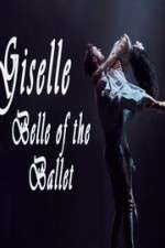 Watch Giselle: Belle of the Ballet Movie25