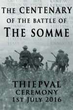 Watch The Centenary of the Battle of the Somme: Thiepval Movie25