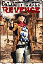 Watch Calamity Janes Revenge Movie25