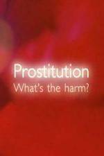 Watch Prostitution Whats The Harm Movie25
