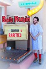 Watch Bob Rubin: Oddities and Rarities Movie25