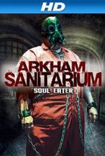 Watch Arkham Sanitarium: Soul Eater Movie25