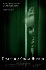 Watch Death of a Ghost Hunter Movie25
