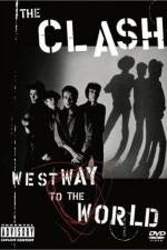 Watch The Clash Westway to the World Movie25