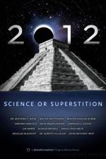 Watch 2012: Science or Superstition Movie25