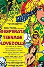 Watch Desperate Teenage Lovedolls Movie25
