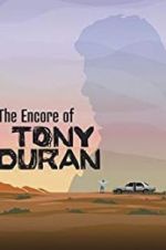 Watch The Encore of Tony Duran Movie25