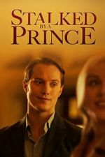 Watch Stalked by a Prince Movie25