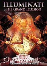 Watch Illuminati: The Grand Illusion Movie25