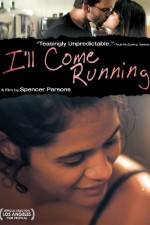 Watch I'll Come Running Movie25