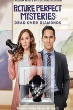 Watch Dead Over Diamonds: Picture Perfect Mysteries Movie25