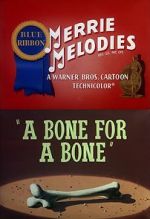 Watch A Bone for a Bone (Short 1951) Movie25