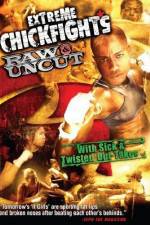 Watch Extreme Chickfights: Raw & Uncut The Movie Movie25