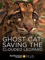 Watch Ghost Cat: Saving the Clouded Leopard Movie25