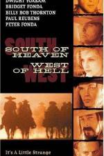 Watch South of Heaven West of Hell Movie25