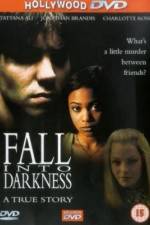 Watch Fall Into Darkness Movie25