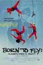 Watch Born to Fly: Elizabeth Streb vs. Gravity Movie25
