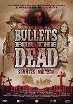 Watch Bullets for the Dead Movie25