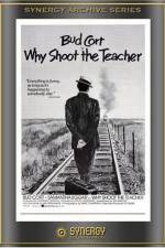 Watch Why Shoot the Teacher? Movie25