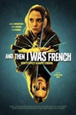 Watch And Then I Was French Movie25