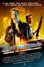 Watch The Action Hero's Guide to Saving Lives Movie25