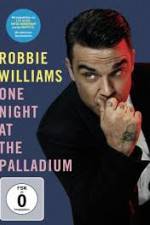 Watch Robbie Williams: One Night at the Palladium Movie25