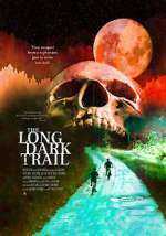 Watch The Long Dark Trail Movie25