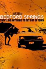 Watch Bedford Springs Movie25