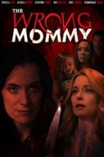 Watch The Wrong Mommy Movie25