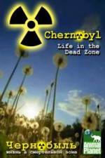 Watch Chernobyl: Life In The Dead Zone Movie25