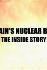 Watch Britain\'s Nuclear Bomb: The Inside Story Movie25
