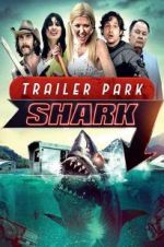 Watch Trailer Park Shark Movie25