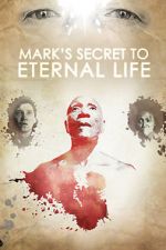 Watch Mark\'s Secret to Eternal Life Movie25