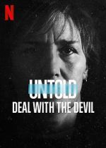 Watch Untold: Deal with the Devil Movie25