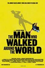 Watch The Man Who Walked Around the World Movie25