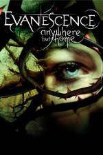 Watch Evanescence Anywhere But Home Movie25