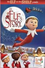 Watch An Elf's Story The Elf on the Shelf Movie25
