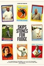 Watch Skips Stones for Fudge Movie25