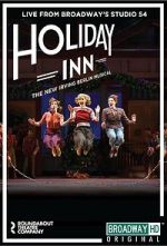 Watch Irving Berlin\'s Holiday Inn The Broadway Musical Movie25