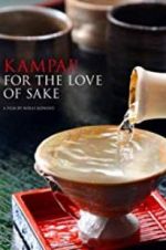 Watch Kampai! For the Love of Sake Movie25