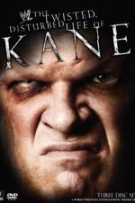 Watch WWE The Twisted Disturbed Life of Kane Movie25