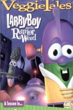 Watch Larry-Boy and the Rumor Weed Movie25