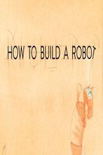 Watch How to Build a Robot Movie25