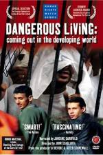 Watch Dangerous Living Coming Out in the Developing World Movie25