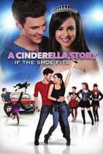 Watch A Cinderella Story: If the Shoe Fits Movie25