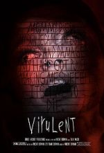 Watch Virulent (Short 2021) Movie25