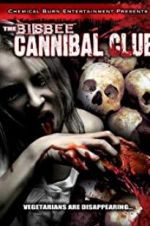 Watch The Bisbee Cannibal Club Movie25