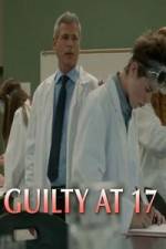 Watch Guilty at 17 Movie25