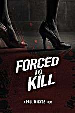 Watch Forced to Kill Movie25